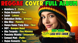 Download Lagu FULL ALBUM REGGAE COVER - Aishiteru 2 Top Playlist Spotify 2025 - Cover Lagu Hits Tahun 2000an MP3