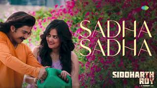 Sadha Sadha - Audio Song Siddharth Roy Deepak Saroj, Tanvi Negi Radhan