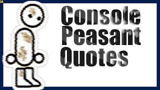 Console Peasant Quotes 19