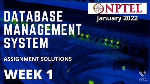 NPTEL | Data Base Management System | Week 1 | Assignment solution |