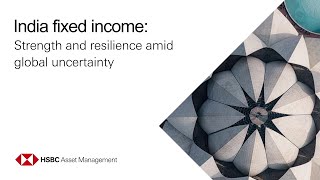India fixed income: Strength and resilience amid global uncertainty