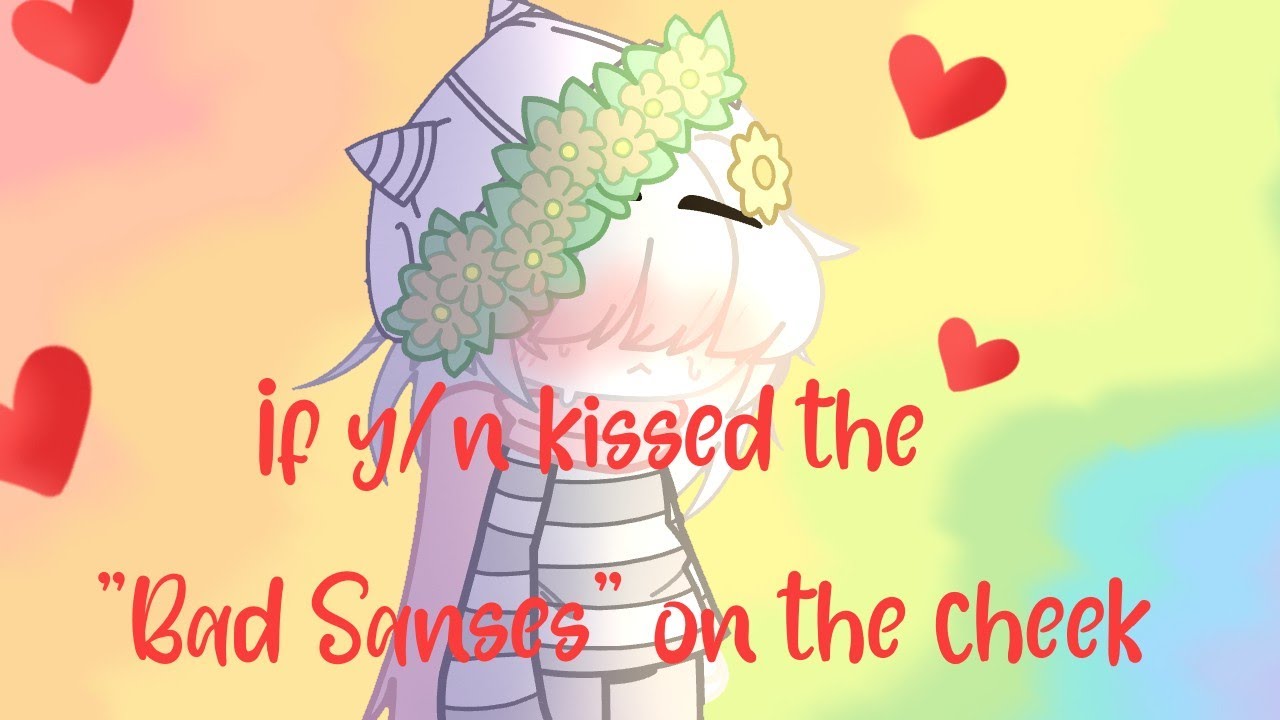 If y/n kissed the Bad Sanses on the cheek°Undertale au°very unrealistic°300 sub special!✨