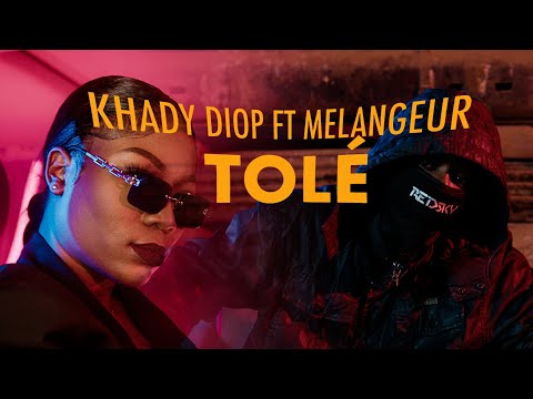 Khady Diop X Mélangeur Tolé Clip Officiel 