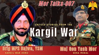 Brig M.P.S Bajwa (Yudh Seva Medal) in conversation with Maj Gen Yash Mor (SM)  |  #Mor Talks 007