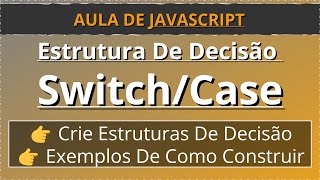 👉 JavaScript – Estrutura De Decisão Switch (Como Usar) | Seja Coder 👍