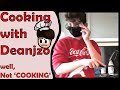 Cooking with deanjzo  part 1 