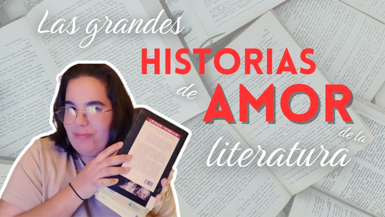 5 grandes HISTORIAS de AMOR | Obras de ROMANCE CLÁSICAS