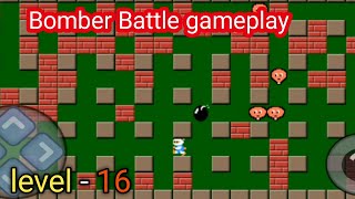 BOMBER BATTLE GAMEPLAY IN ANDROID MOBILE GAMEPLAY LEVEL 16 IN 2019 screenshot 4