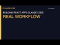 Building React Apps with Claude Code: Real Workflow