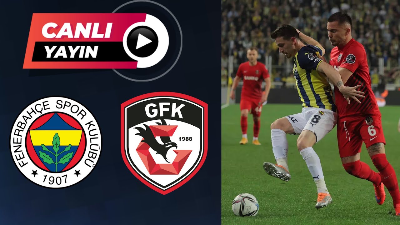 Fenerbahçe Gaziantep Maçı Canlı İzle , fragmanı, bölüm tanıtımı İncelemesi