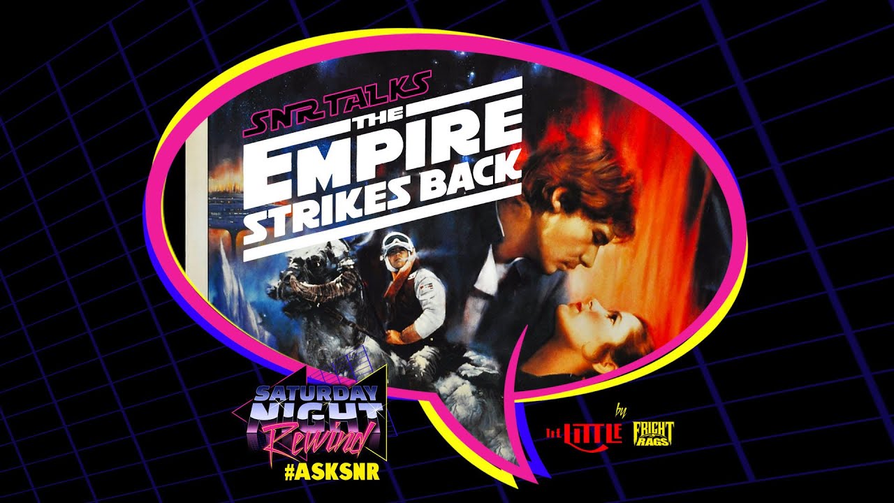 Saturday Night Rewind : The Empire Strikes Back