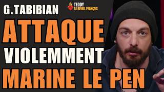 GREG TABIBIAN ATTAQUE VIOLEMMENT MARINE LE PEN, du JAMAIS VU !!