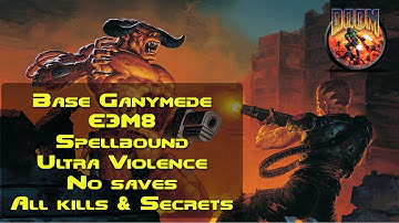 Base Ganymede E3M8 — Spellbound [Doom, UV, Pistol, 100%]