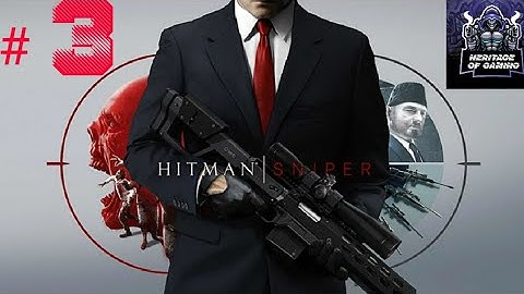 HITMAN SNIPER Android version #3 walkthrough