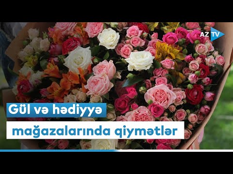 Gül və hədiyyə mağazalarında qiymətlər