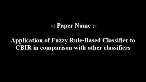 Application of Fuzzy Rule Based Classifier to CBIR in comparison with other classifiers