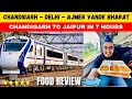 Chandigarh ajmer vande bharat express train journey with food review