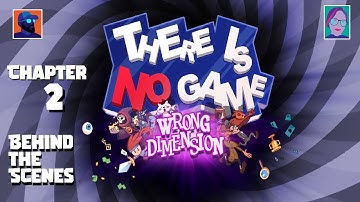 Behind The Scenes! - There Is No Game Wrong Dimension - Chapter 2