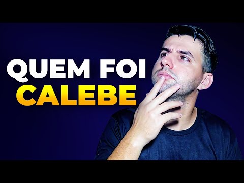🔥quem foi calebe