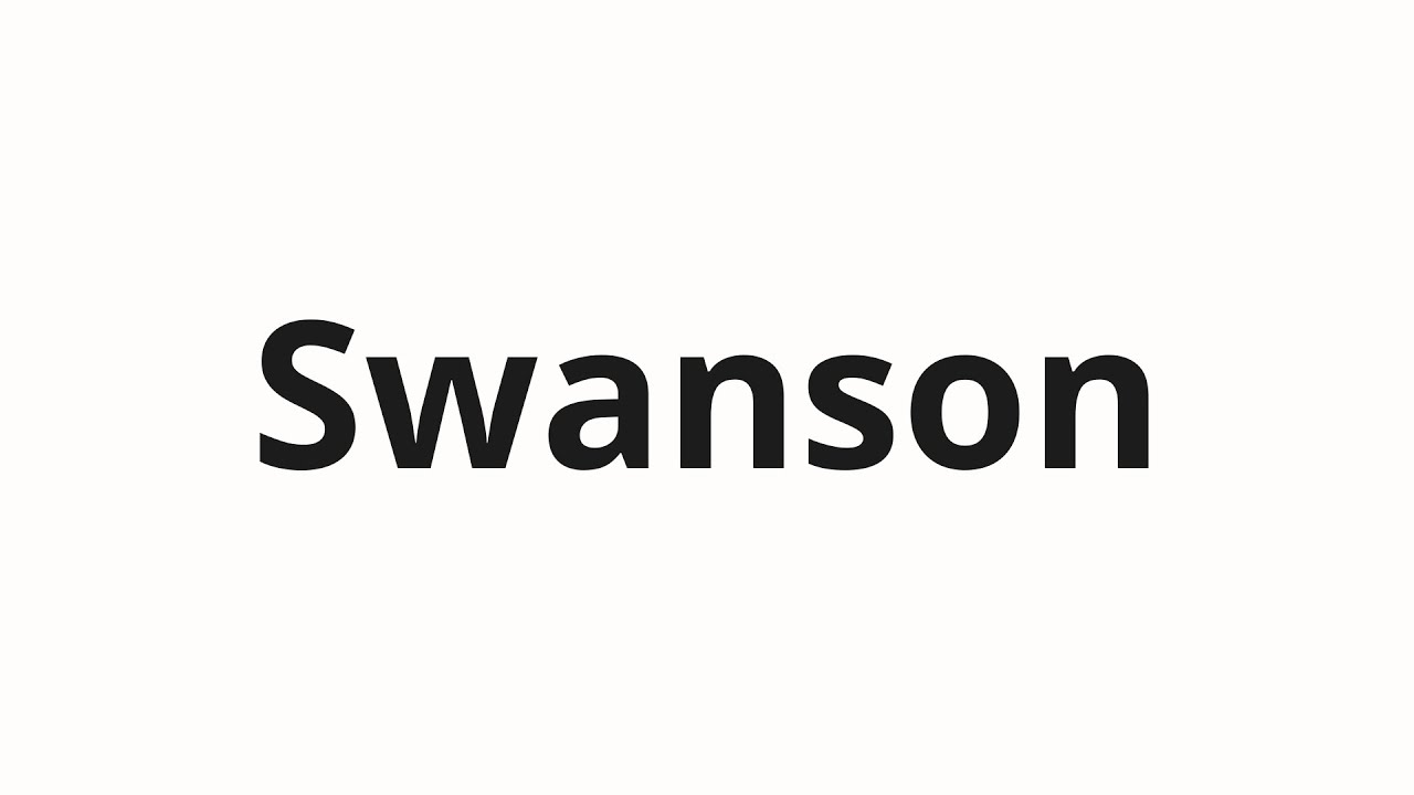 How to pronounce Swanson - YouTube