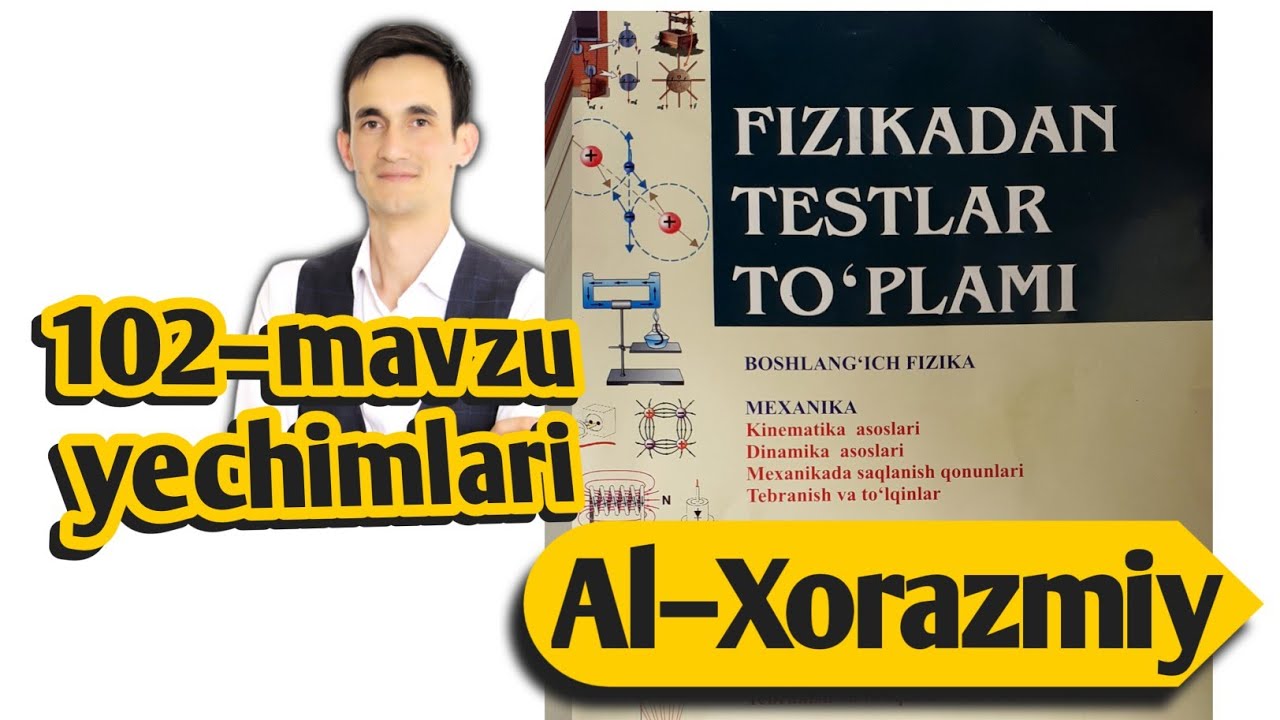 102–mavzu yechimlari | Uzoqov fizika to'plam