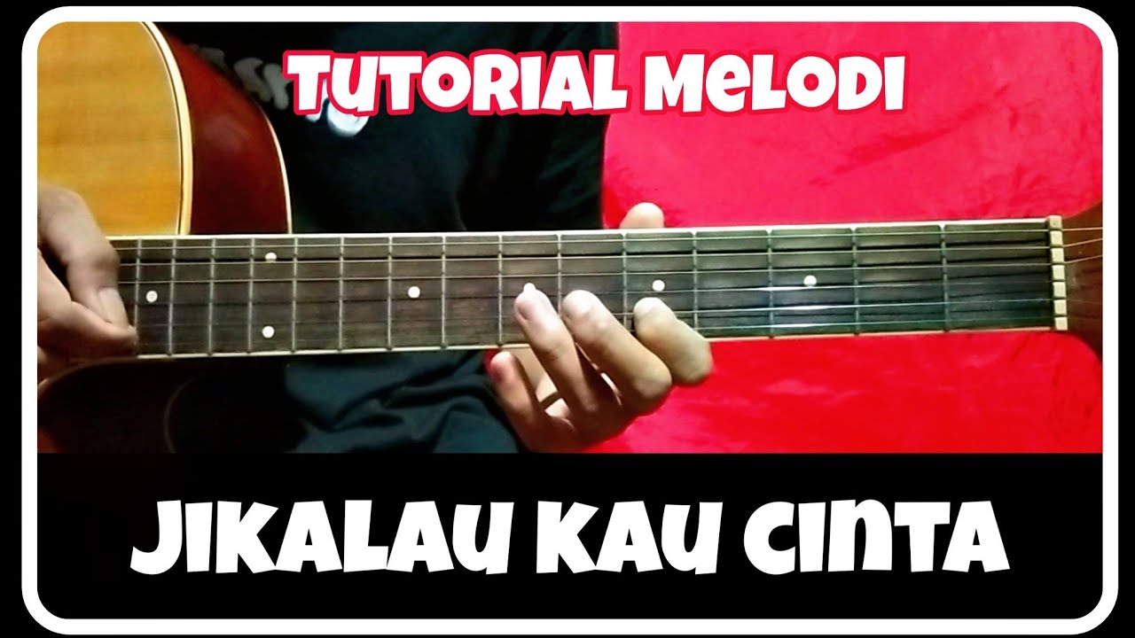 Chord Gitar Judika Jikalau Kau Cinta / Lirik Lagu Cinta Dalam Hati Dan
