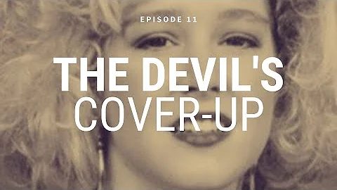 [TRUE CRIME] The Devil's Cover-up: Kelly Wilson [2022] - Episode 11