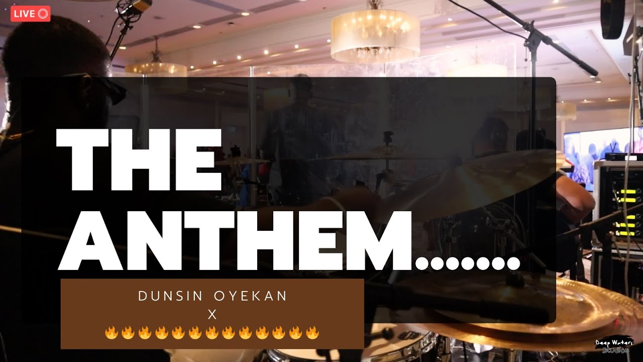🔥 The Anthem | Dunsin Oyekan 