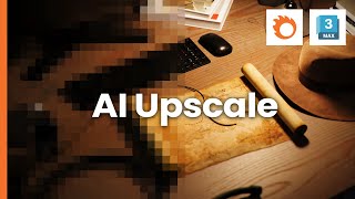 AI Upscaling in Corona 12 update 1 for 3ds Max