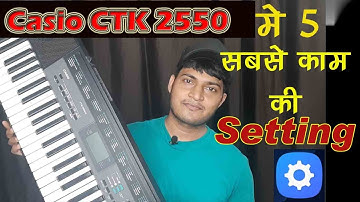 5 important settings of Casio CTK 2550