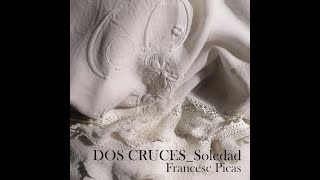 Video thumbnail of "DOS CRUCES_Soledad   Francesc Picas"