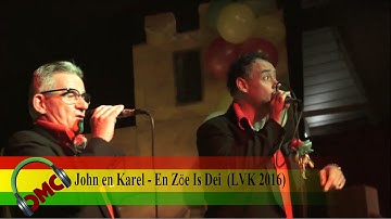 John en Karel - En Zoe Is Det !!! LVK halve finalist 2016