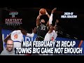 Ryan Saunders Fired | Karl-Anthony Towns Looked Like A Fantasy Monster | February 21 NBA Recap