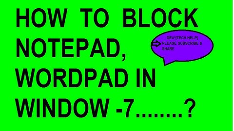 How to Notepad, Wordpad Block & Disable in Window 7 ?  video by dev*