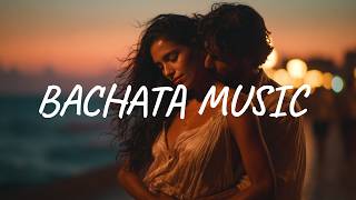 🎵 Best Romantic Bachata 2026 | Endless Sunset Dance | Sensual Latin Music