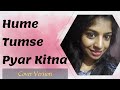 Hume Tumse Pyar Kitna (Lyrical Video) | Kudrat | Just Vocals | Shalini SR