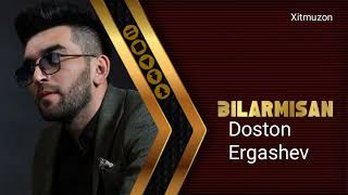 Doston Ergashev - Bilarmisan