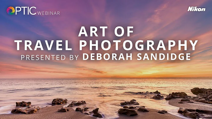 Art and Technique of Travel Photography with Debor...