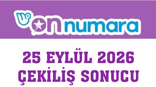 On Numara Çekiliş Sonuçları 25 Eylül 2026