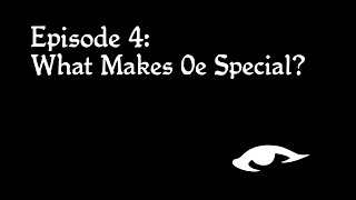 Solomoriah Speaks E4 - What Makes 0e Special?