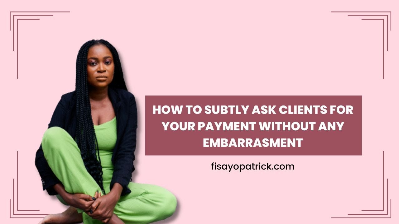 how-to-subtly-ask-your-clients-for-your-payment-youtube