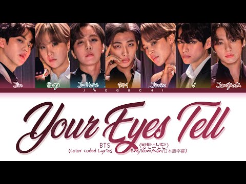 BTS 'Your Eyes Tell' lyrics (Color Coded Lyrics Eng/Rom/Kanji)
