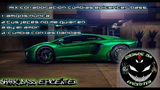 Mix Colaboración Cumbias Smoking Mx Epicenter Ft Shark Bass Epicenter