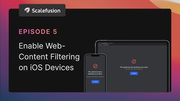 Ep 5 | How to enable Web-Content Filtering on iOS Devices?