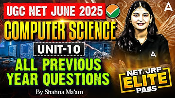 UGC NET Computer Science | Unit 10 All Previous year Questions By Shahna Ma