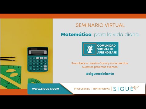 Seminario Virtual, Matemática para la vida diaria, organizado por SIGUE-e.  - YouTube