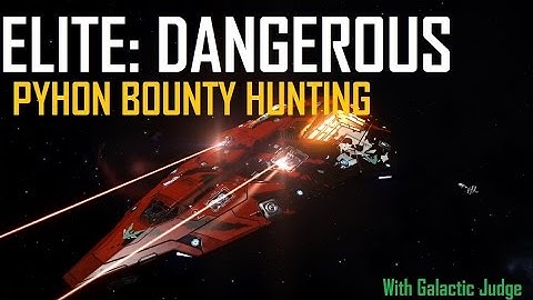 Elite Dangerous - Bounty Hunting With Galactic Judge! - Python Gameplay