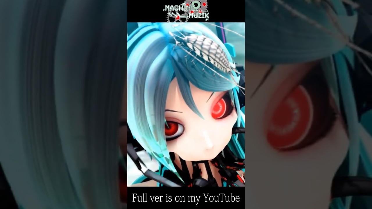 初音ミク】 machie muzik (Re)【3DMV】 #骸音シーエ #vocaloid