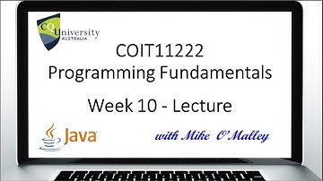 COIT11222 Programming Fundamentals - Week 10 On-Line Lecture Class recording