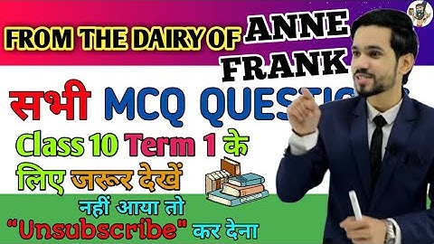 From The Diary Of Anne Frank All MCQ Questions For TERM 1| From The Diary Of Anne Frank MCQ class 10